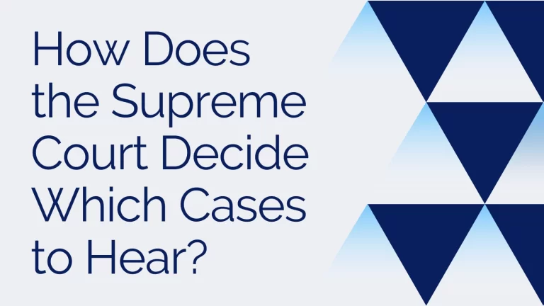How Does the Supreme Court Decide Which Cases to Hear?
