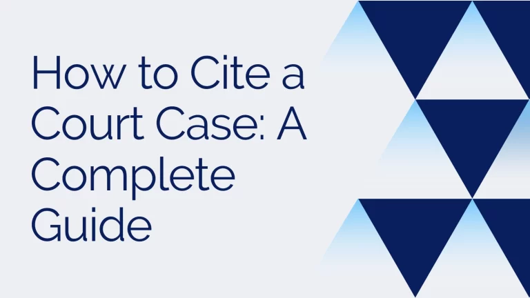 How to Cite a Court Case: A Complete Guide