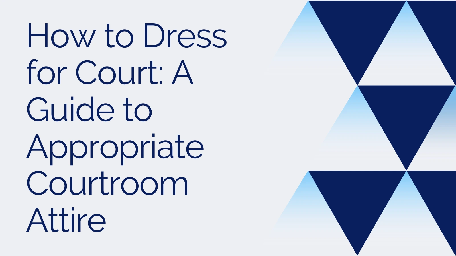 How to Dress for Court_ A Guide to Appropriate Courtroom Attire