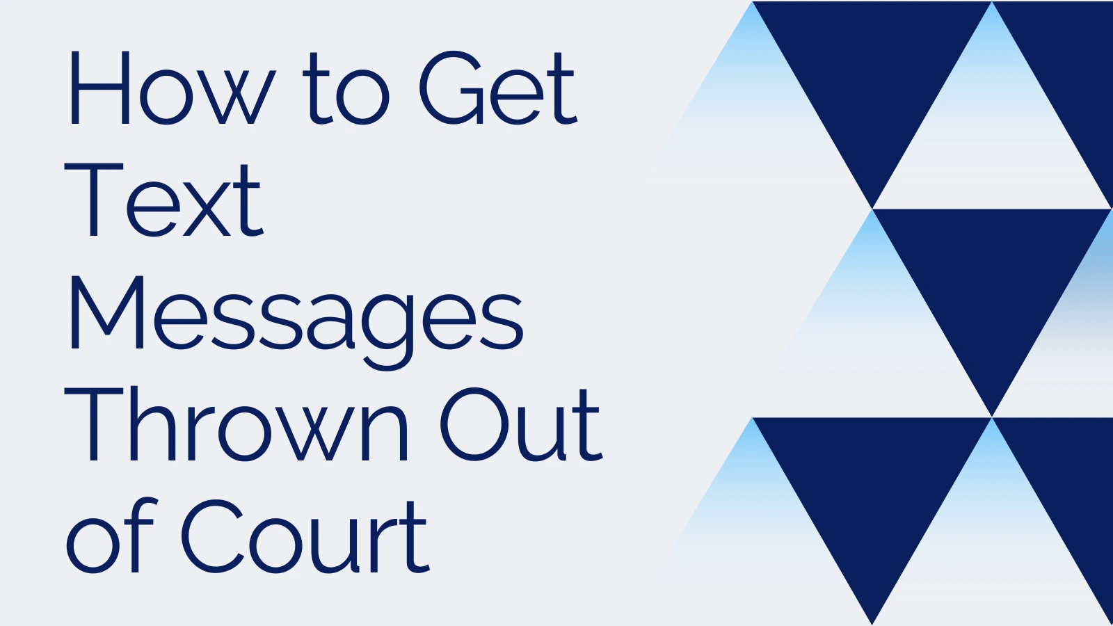 How to Get Text Messages Thrown Out of Court