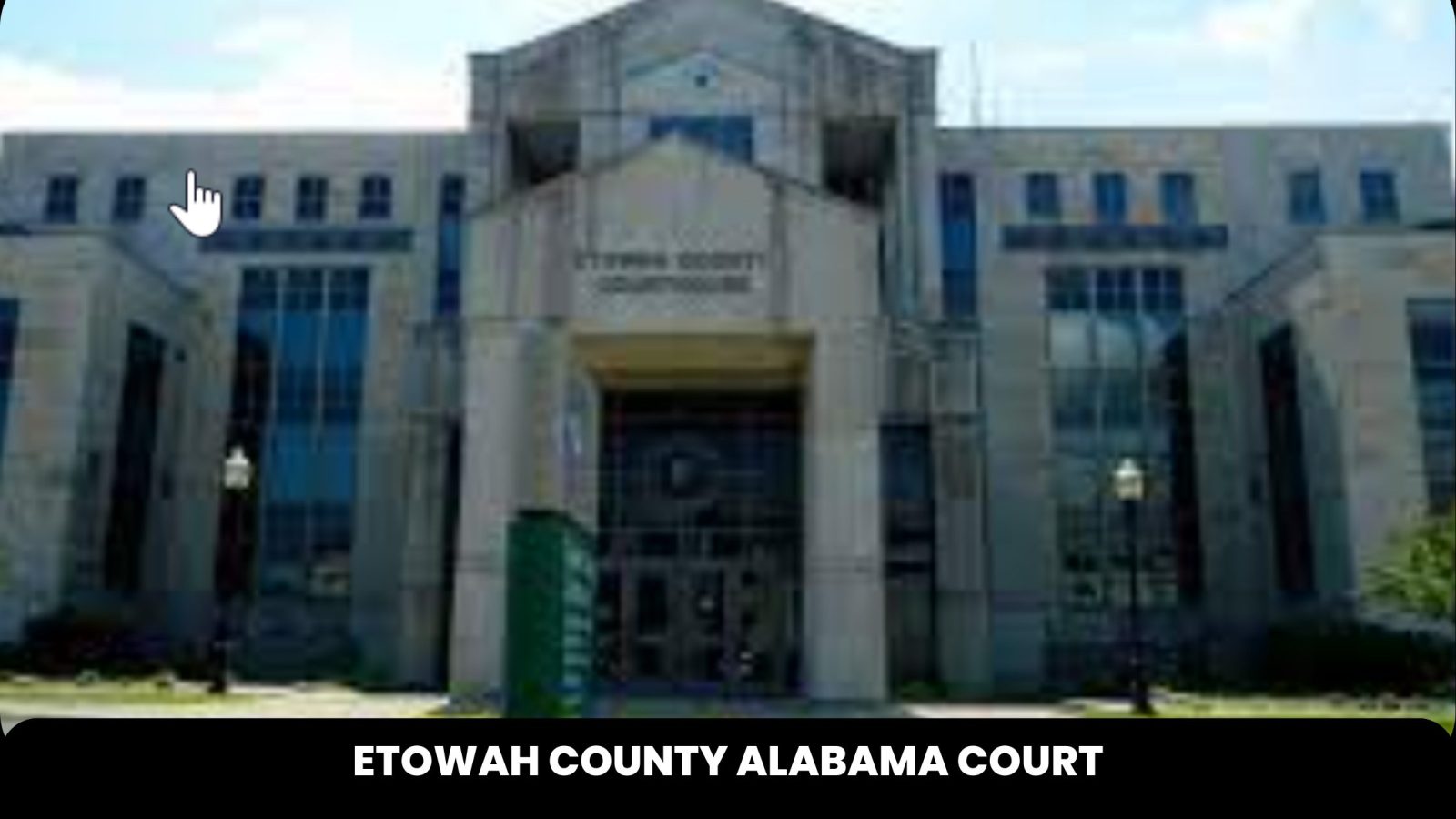 ETOWAH COUNTY ALABAMA COURT