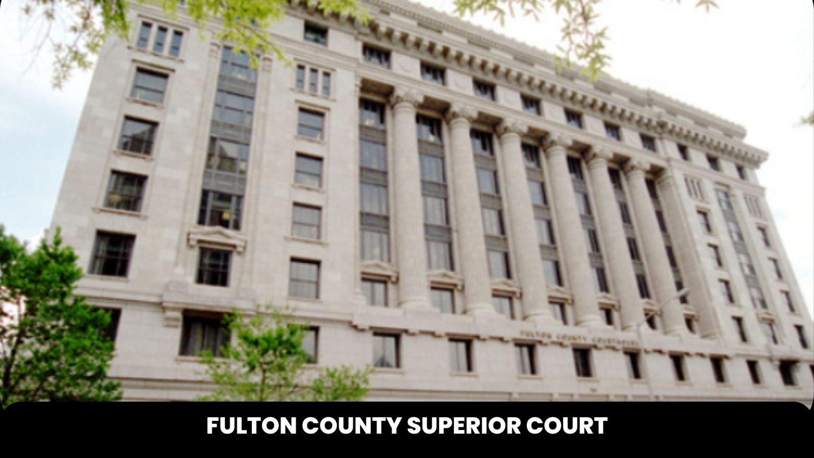 fulton county superior court The Court Direct