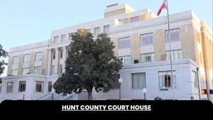Hunt County Court House