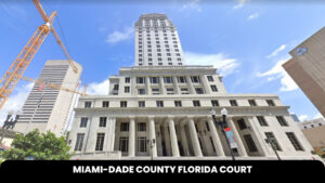 MIAMI-DADE COUNTY FLORIDA COURT