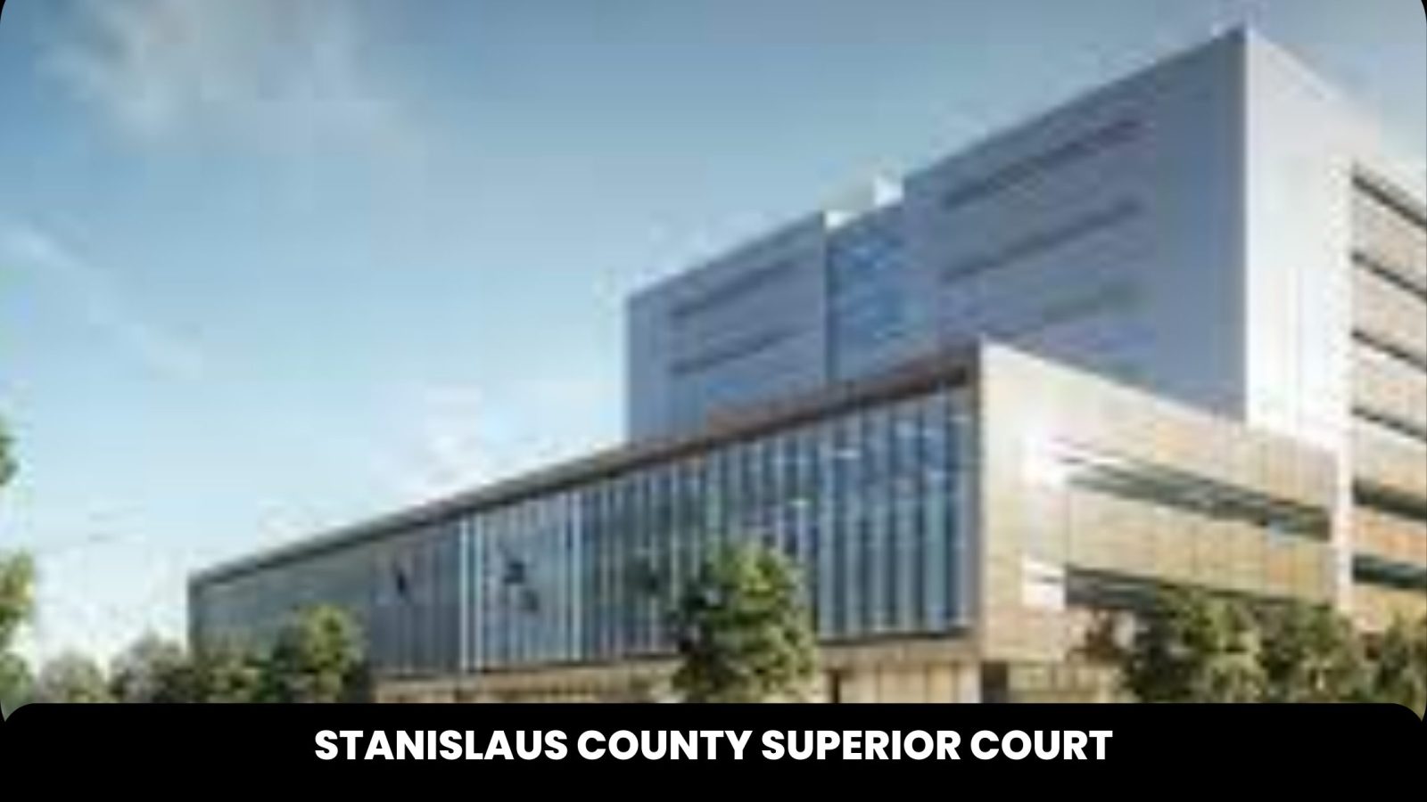 Stanislaus County Superior Court