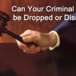 How to Get Charges Dropped Before Your Court Date