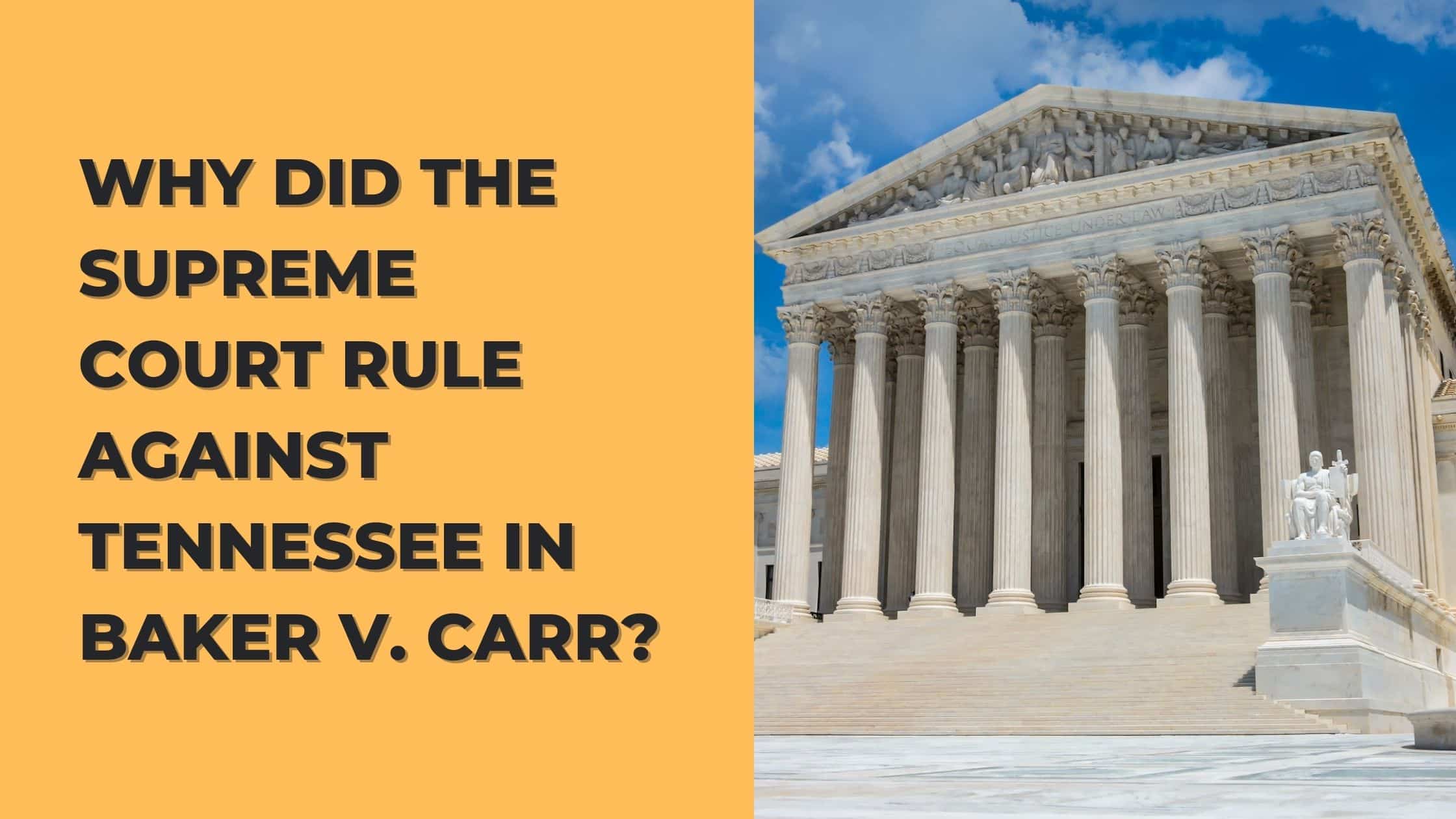 why did the us supreme court rule against the state of tennessee in baker v carr